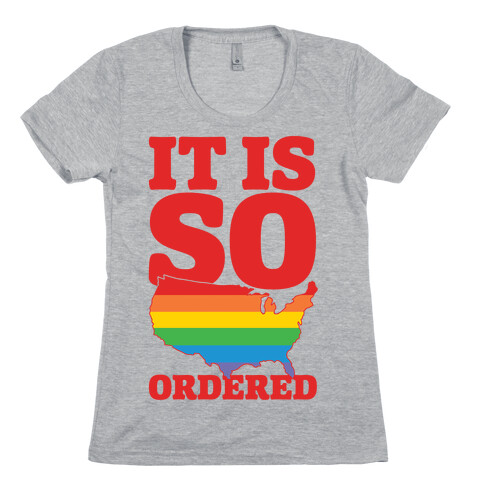 It Is So Ordered Womens T-Shirt