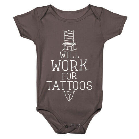 Will Work for Tattoos Baby One-Piece