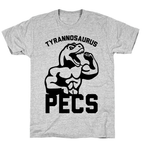 Tyrannosaurus Pecs T-Shirt