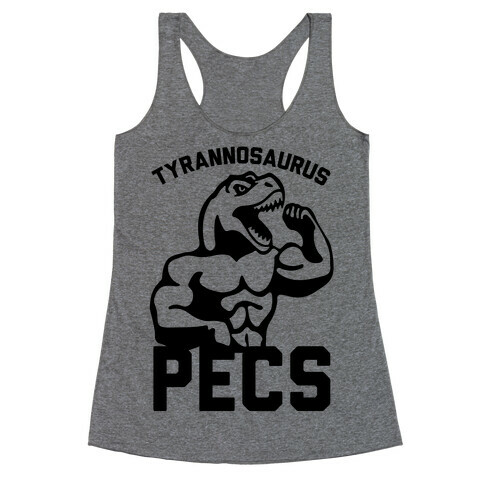 Tyrannosaurus Pecs Racerback Tank Top