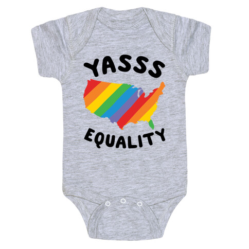 Yasss Equality Baby One-Piece