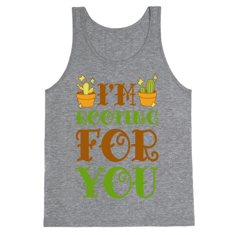 I'm Rooting For You Tank Top