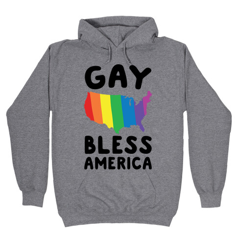 Gay Bless America Hooded Sweatshirt