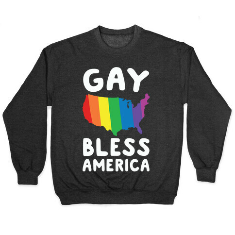 Gay Bless America Pullover