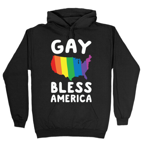 Gay Bless America Hooded Sweatshirt