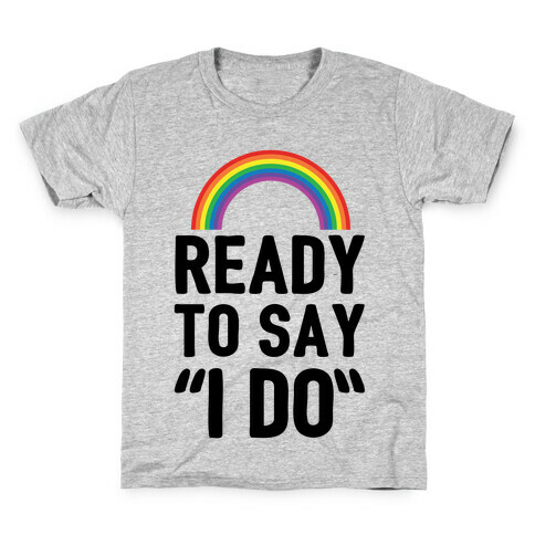 Ready To Say I Do Kids T-Shirt