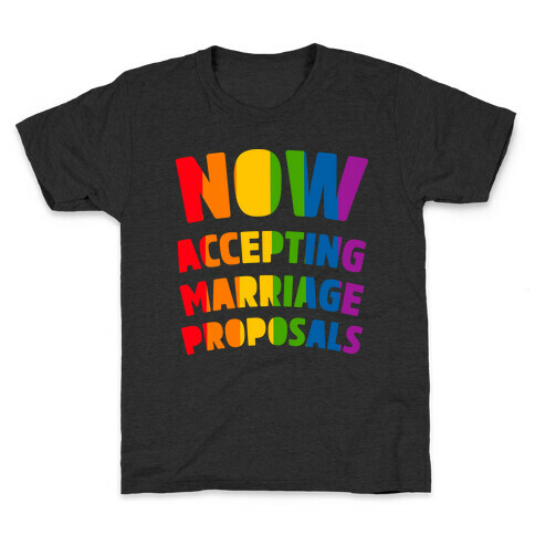 Now Accepting Marriage Proposals Kids T-Shirt