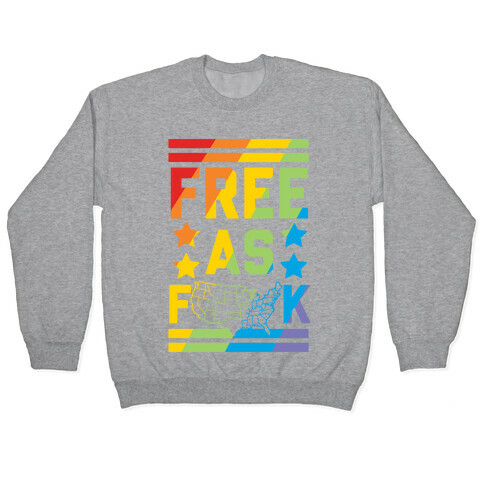 Free As F**k Pullover