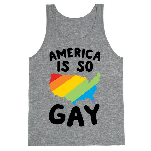 America Is So Gay Tank Top