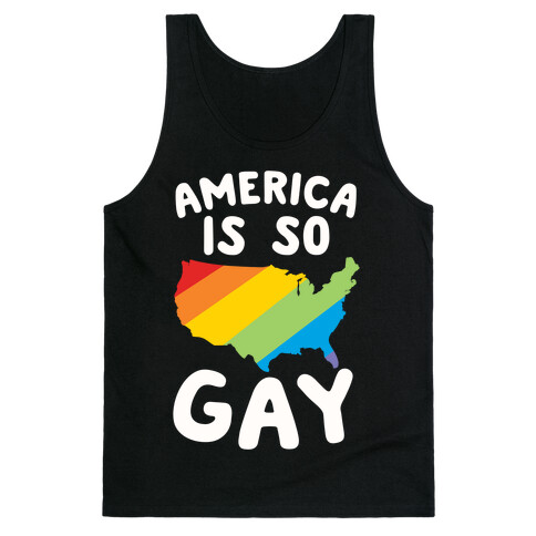 America Is So Gay Tank Top