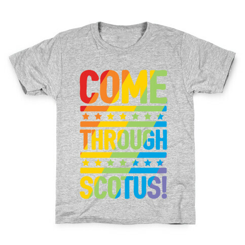 Come Through Scotus Kids T-Shirt