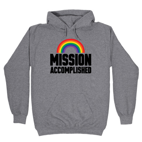 Mission Accomplished Hooded Sweatshirt