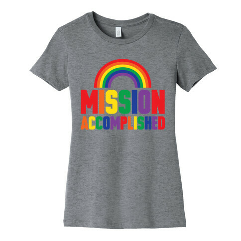 Mission Accomplished Womens T-Shirt
