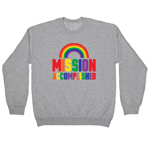 Mission Accomplished Pullover