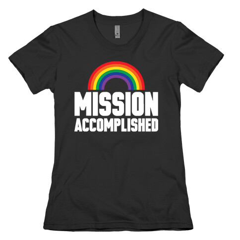 Mission Accomplished Womens T-Shirt