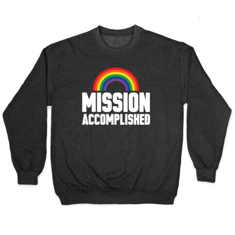 Mission Accomplished Pullover