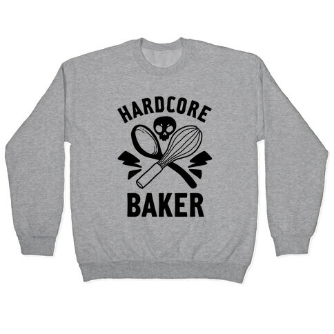 Hardcore Baker Pullover