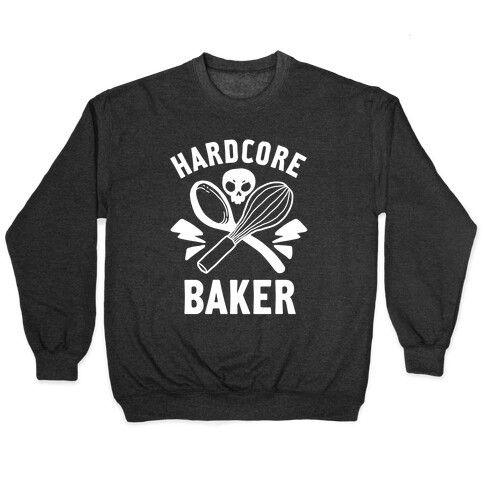 Hardcore Baker Pullover