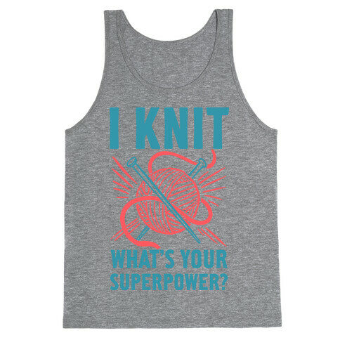 I Knit What's Your Superpower? Tank Top