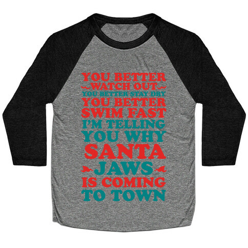 Santa Jaws Is Coming To Town Baseball Tee