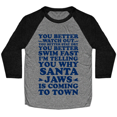 Santa Jaws Is Coming To Town Baseball Tee