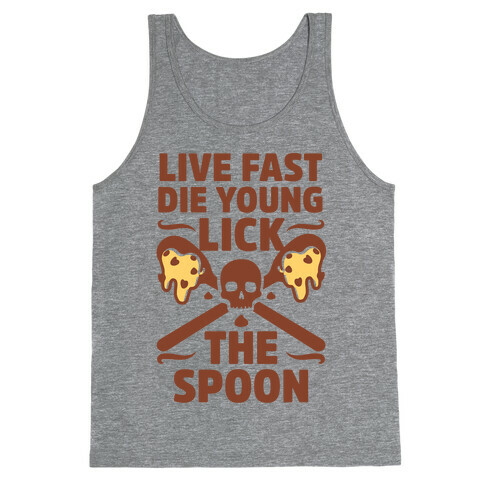 Live Fast Die Young Lick The Spoon Tank Top