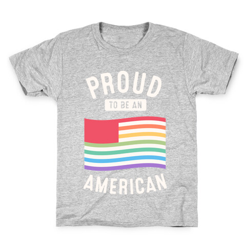 Proud to Be An American Kids T-Shirt