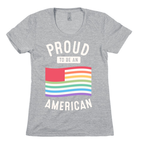 Proud to Be An American Womens T-Shirt