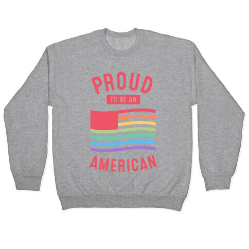 Proud to Be An American Pullover