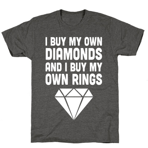 I Buy My Own Diamonds T-Shirt