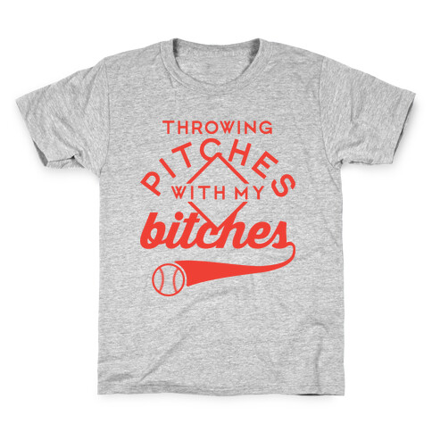 Throwing Pitches With My Bitches Kids T-Shirt