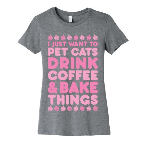 Pet Cats Drink Coffee Bake Things Womens T-Shirt