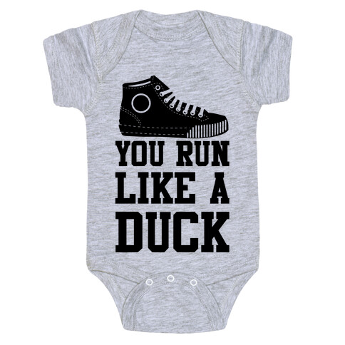 You Run Like a Duck Baby One-Piece