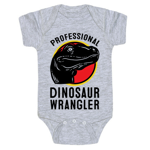 Professional Dinosaur Wrangler Baby One-Piece
