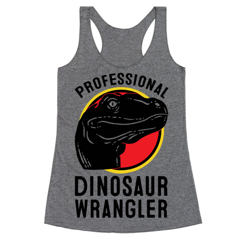 Professional Dinosaur Wrangler Racerback Tank Top