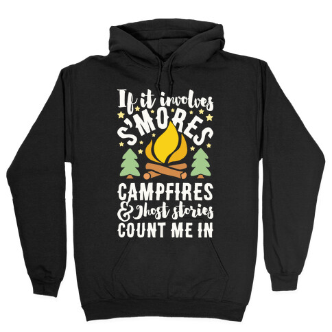 S'mores Campfires And Ghost Stories Hooded Sweatshirt