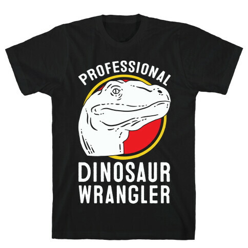 Professional Dinosaur Wrangler T-Shirt