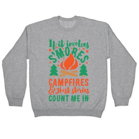 S'mores Campfires And Ghost Stories Pullover