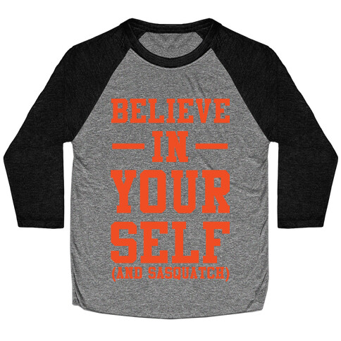 Believe in Yourself and Sasquatch Baseball Tee