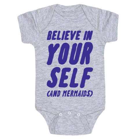 Believe in Yourself and Mermaids Baby One-Piece