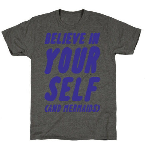 Believe in Yourself and Mermaids T-Shirt