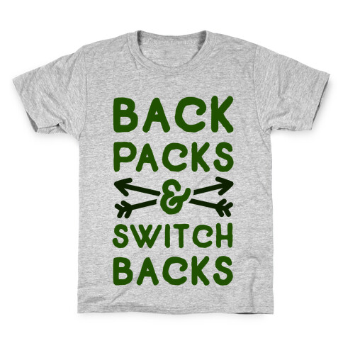 Backpacks and Switchbacks Kids T-Shirt