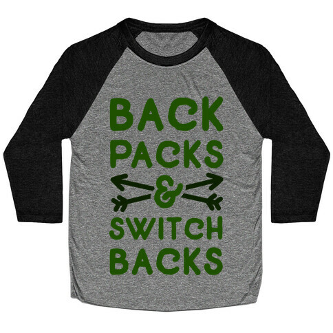 Backpacks and Switchbacks Baseball Tee