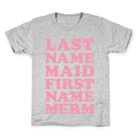 Last Name Maid First Name Mer Kids T-Shirt