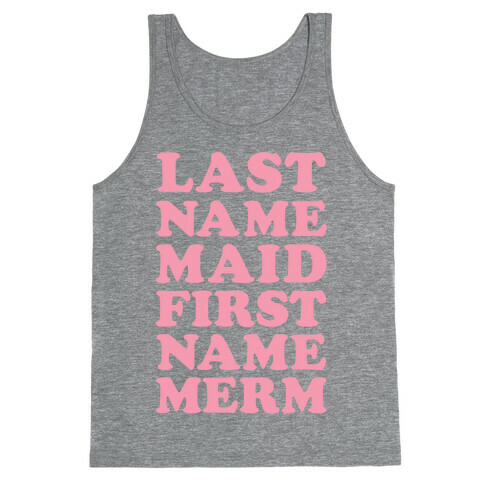 Last Name Maid First Name Mer Tank Top