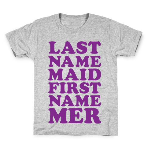 Last Name Maid First Name Mer Kids T-Shirt