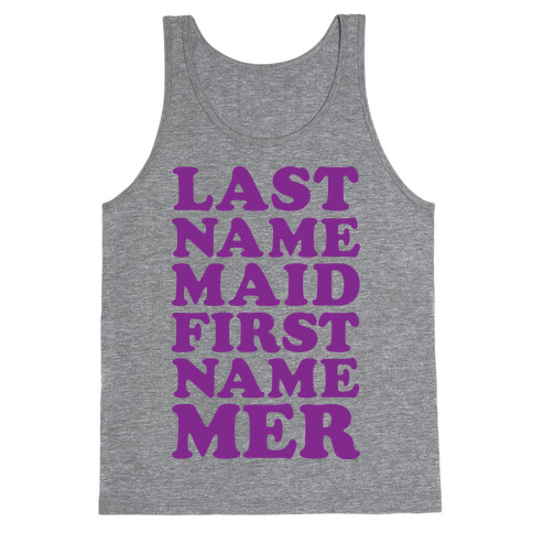 Last Name Maid First Name Mer Tank Top