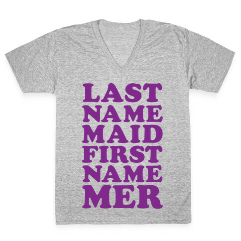 Last Name Maid First Name Mer V-Neck Tee Shirt