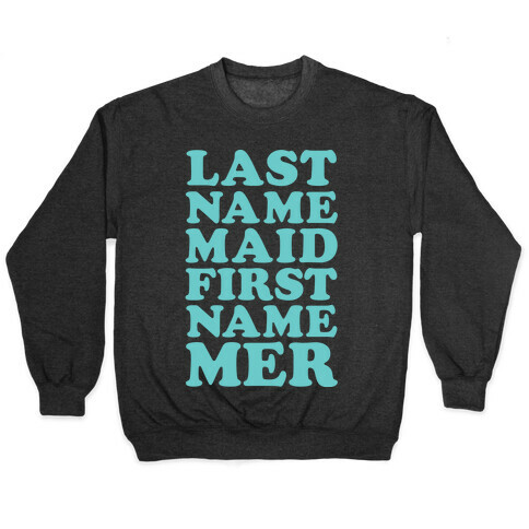 Last Name Maid First Name Mer Pullover