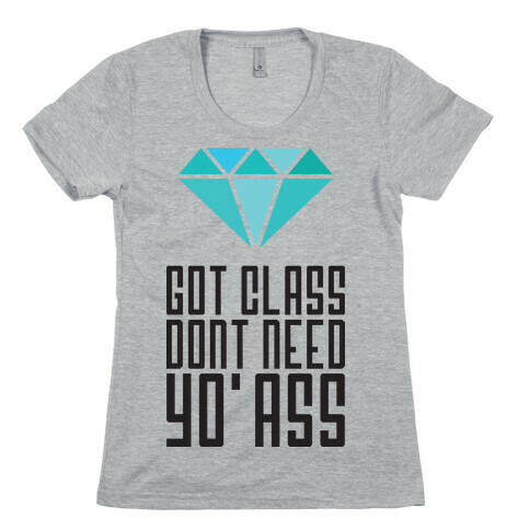 Got Class Womens T-Shirt